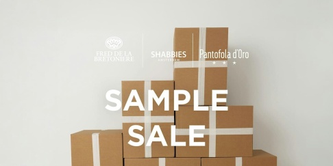 Sample sale Fred de la Bretoniere, Shabbies Amsterdam & Pantofola d'Oro