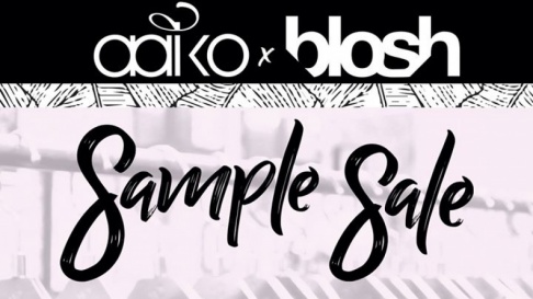Aaiko & Blosh Sample Sale